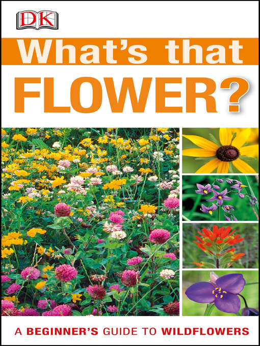 Title details for What's that Flower? by DK - Available